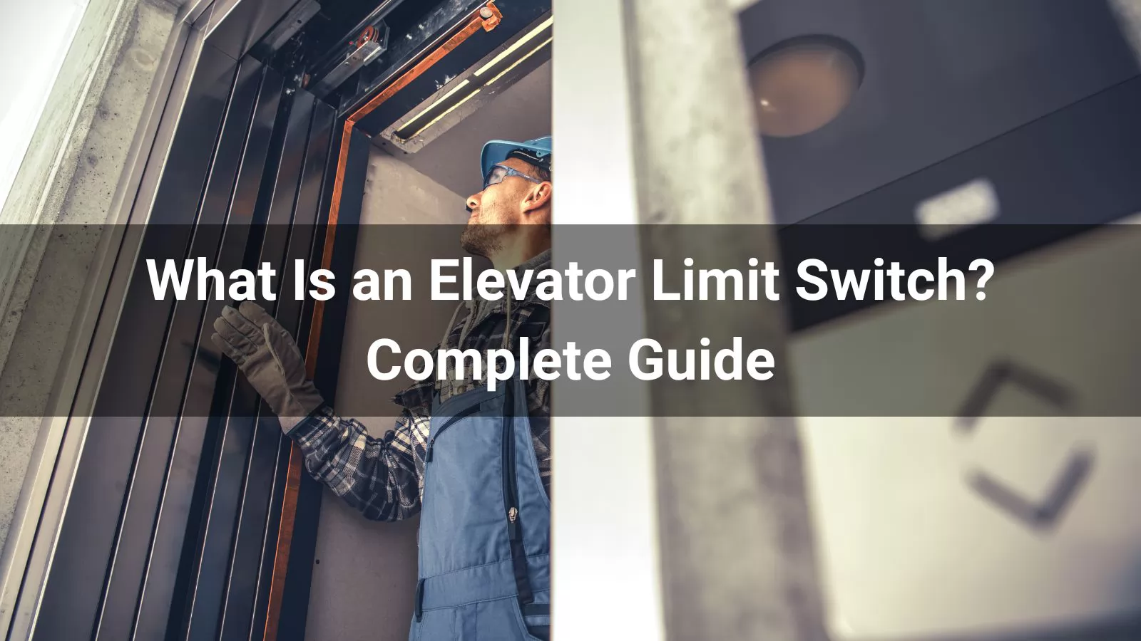 What Is an Elevator Limit Switch? | Complete Guide 2026
